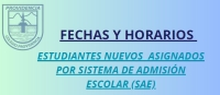 FECHAS Estudiantes nuevos asignados por Sistema Admisión Escolar SAE “ 2026 “
